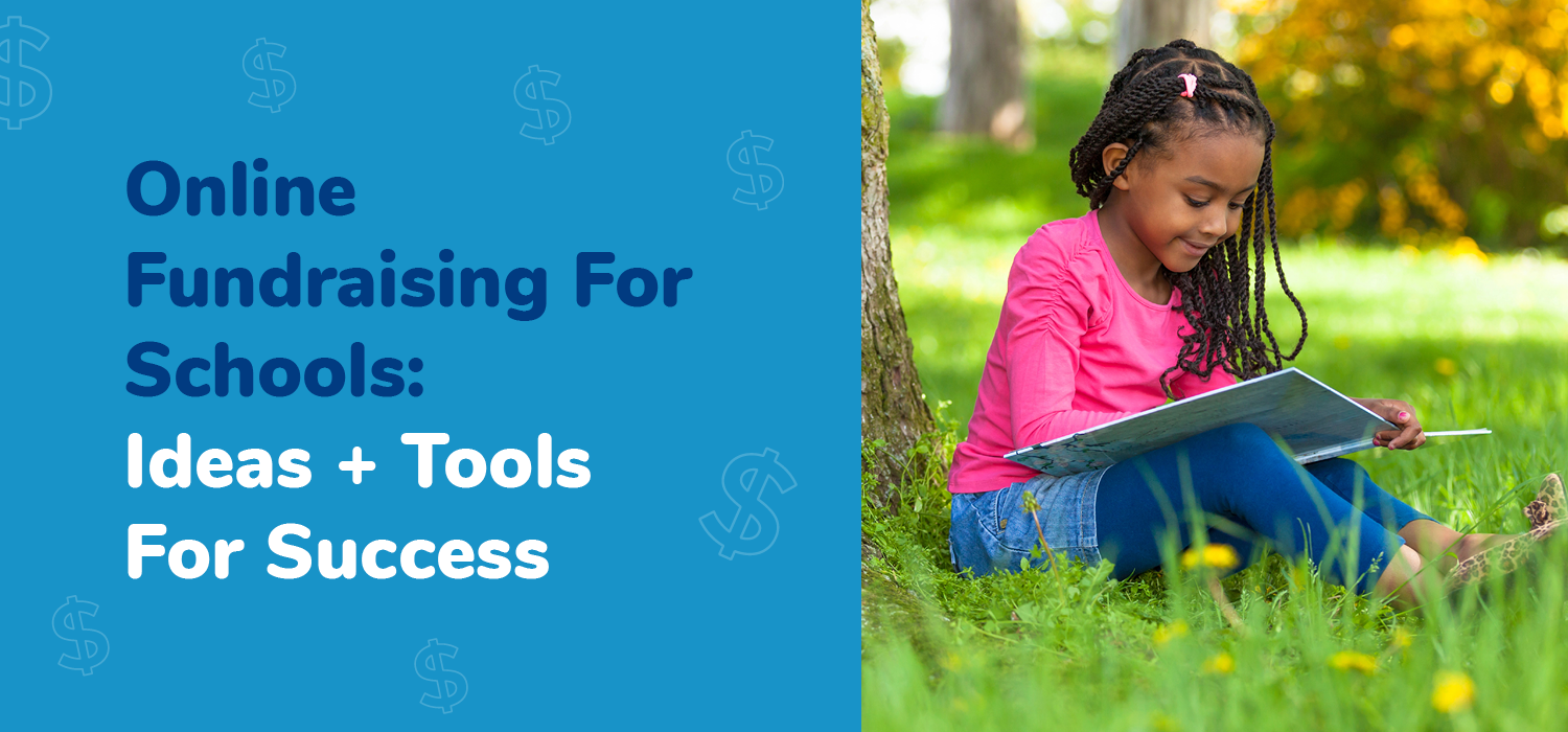The article's title, “Online Fundraising For Schools: Ideas + Tools For Success,” beside a young student reading a book in the park.